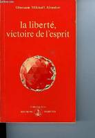 La Liberté, victoire de l'esprit