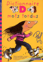 Les aventures de la famille Motordu., Dictionnaire des mots tordus