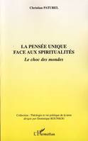 La pensée unique face aux spiritualités, Le choc des mondes