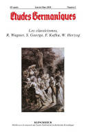 Études germaniques - N°1/2014, Les classicismes, R. Wagner, S. George, F. Kafka, W. Herzog