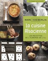 La Cuisine Alsacienne,  les recettes de l'Auberge de l'Ill