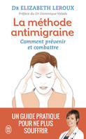 La méthode antimigraine, Comment prévenir et combattre