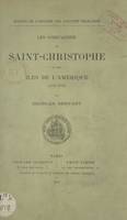 Les compagnies de Saint-Christophe et des îles de l'Amérique, 1926-1653