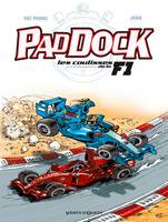 Tome 2, Paddock, les coulisses de la F1 - Tome 02, les coulisses de la F1