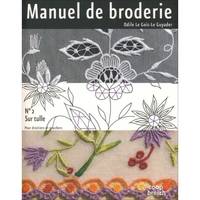 T 2 - Manuel de broderie, sur tulle