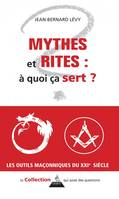 Mythes et Rites : à quoi ça sert ?, à quoi ça sert ?