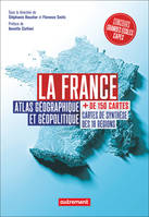 La France, Atlas géographique et géopolitique