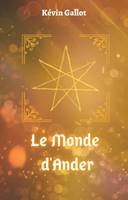 Le Monde d'Ander, Intrigues et Magies