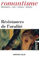 Romantisme N°192 2/2021 Résistances de l'oralité, Résistances de l oralité