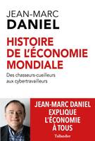 Histoire de l'économie mondiale, Des chasseurs-cueilleurs aux cybertravailleurs