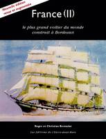 France II, le plus grand voilier du monde construit à Bordeaux