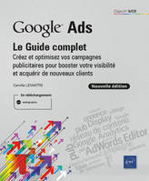 Google Ads - Créez et optimisez vos campagnes publicitaires pour booster votre visibilité et acquéri, Créez et optimisez vos campagnes publicitaires pour booster votre visibilité et acquérir de nouveaux