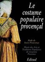 Le costume populaire provençal