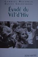 Évadé du Vél'd'hiv'