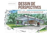 Dessin de perspectives - Colorisation au marqueur