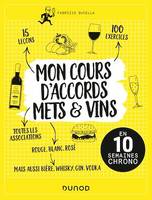 Mon cours d'accords mets et vins, En 10 semaines chrono