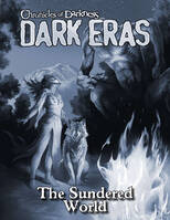 COD - Dark Eras: The Sundered World (Werewolf: the Forsaken, Mage: the Awakening)