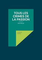 Tous les crimes de la passion, nouvelle