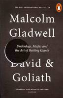 David & Goliath: Underdogs, Misfits And The Art Of BattlingGiants