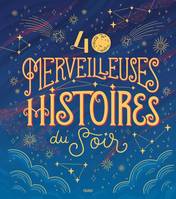 Mes plus belles histoires 40 merveilleuses histoires du soir
