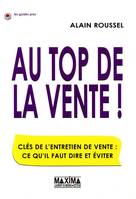 Au top de la vente !, Clés de l'entretien de vente : ce qu'il faut dire et éviter