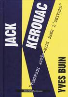 Jack Kerouac - Vendredi après-midi dans l'univers