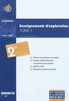 Tome 1, Sciences économiques et sociales, principes fondamentaux de l'économie et de la gestion, santé et social, éducation physique et sportive, Enseignements d'exploration - classe de seconde générale et technologique, Sciences économiques et sociale...