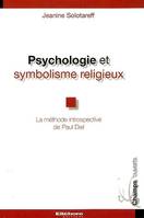 Psychologie et symbolisme religieux / la méthode introspective de Paul Diel, la méthode introspective de Paul Diel