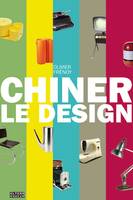 Chiner le design