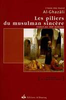 Les piliers du musulman sincère - les pratiques d'adoration..., les pratiques d'adoration...