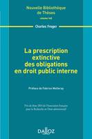 La prescription extinctive des obligations en droit public interne. Volume 145