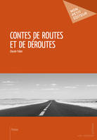 Contes de routes et de déroutes