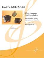 Cinq escales en Amérique Latine, Pour accordéon seul ou avec guitare et violoncelle