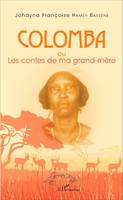 Colomba, ou - Les contes de ma grand-mère