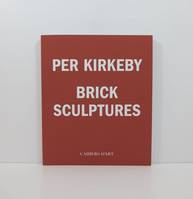 Per Kirkeby - sculptures en brique