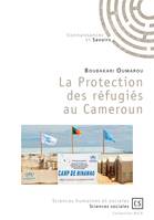 La Protection des réfugiés au Cameroun