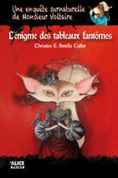 1, Une enquête surnaturelle de Monsieur Voltaire - Tome 01 L'énigme des tableaux fantômes