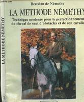 La Méthode Némethy, Technique moderne pour le perfectionnement du cheval de saut d'obstacles et de son cavalier