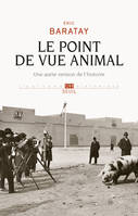 Le Point de vue animal. Une autre version de l'histoire, Une autre version de l'histoire