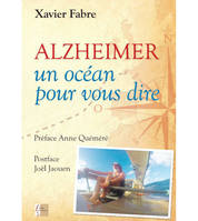 ALZHEIMER Un océan pour vous dire