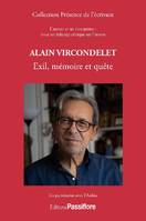 Alain Vircondelet, Exil, mémoire et quête