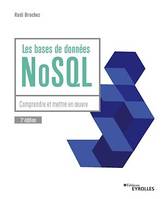 Les bases de données NoSQL, Comprendre et mettre en oeuvre