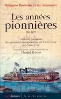 Les Années pionnières 1818-1823, 1818-1823