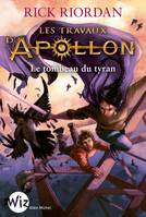 Les Travaux d'Apollon - tome 4, Le tombeau du tyran