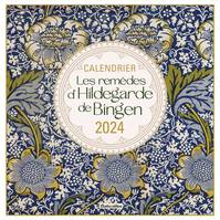 Calendrier Les remèdes d'Hildegarde de Bingen 2024 - Calendrier mural - de janvier à décembre 2024