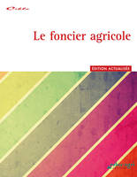 Foncier agricole (Le) : Édition 2013