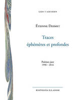 Traces éphémères et profondes, Poèmes jazz, 1998-2016