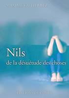 Nils - de la désuétude des choses