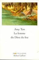 La femme du dieu du Feu - nouvelle édition, roman