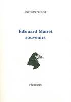 Edouard Manet, Souvenirs, souvenirs